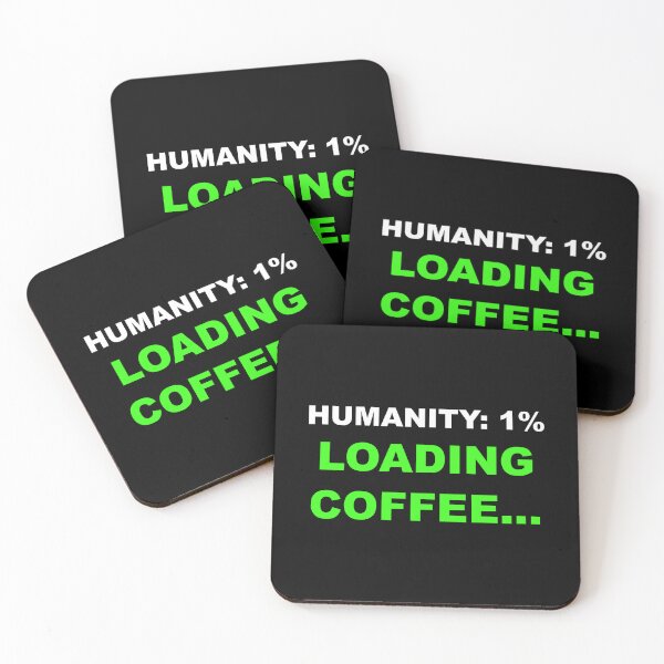 Item preview, Humanity 1 Percent Loading Coffee Funny Quote designed and sold by Mikidesign1988.