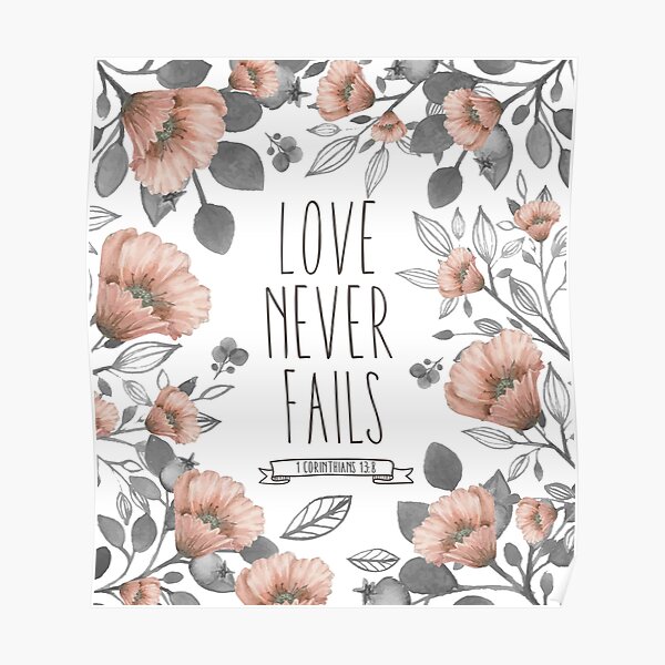Bible Verse - L'amour ne se perd jamais Poster