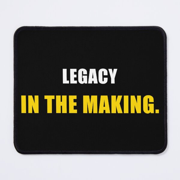 Item preview, Legacy In The Making Motivational Quote Bold designed and sold by Mikidesign1988.