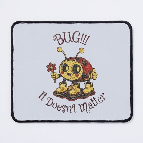 Item preview, Bug It Doesnt Matter Retro Phishlot designed and sold by Darkifun.