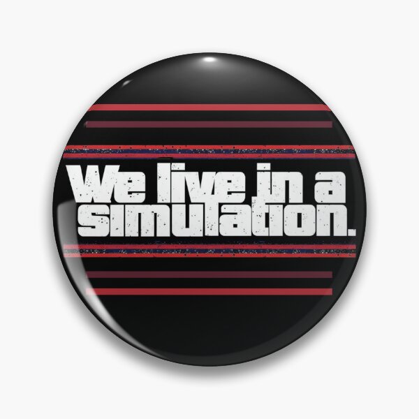 Item preview, We Live in a Simulation designed and sold by Stefrait-7.