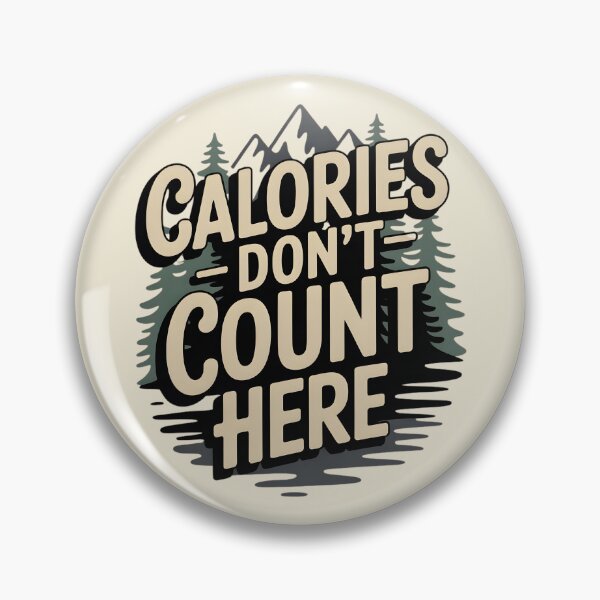 Item preview, Calories Don’t Count Here Hiking designed and sold by Ink Magic.