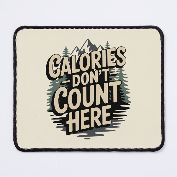 Item preview, Calories Don’t Count Here Hiking designed and sold by Ink Magic.