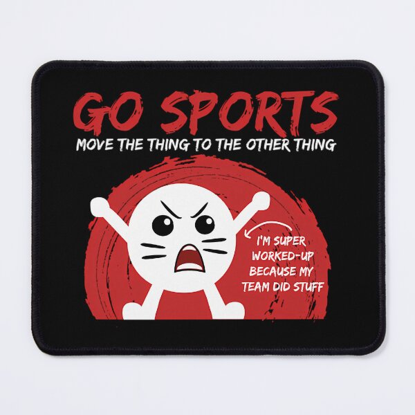 Item preview, Go Sports Fan Gift Sports Gift Move The Other Thing Gift Print designed and sold by Thunderain.