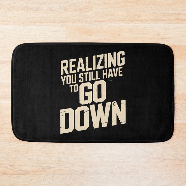Item preview, Realizing You Still Have to Go Down Hiking designed and sold by Ink Magic.