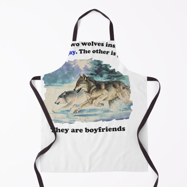 Item preview, There Are Two Wolves Inside You One Is Gay The Other Is Gay They Are Boyfriends designed and sold by RDGNR.