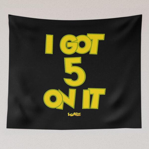 Item preview, I Got 5 On It Luniz designed and sold by MyGRLPWR.