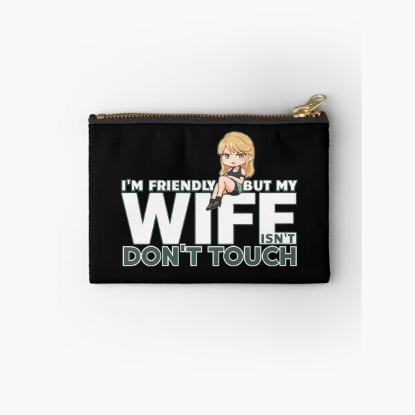 Item preview, I’m Friendly But My Wife Isn’t Don't Touch | Funny Mini Wife Graphic designed and sold by PROPera-design.