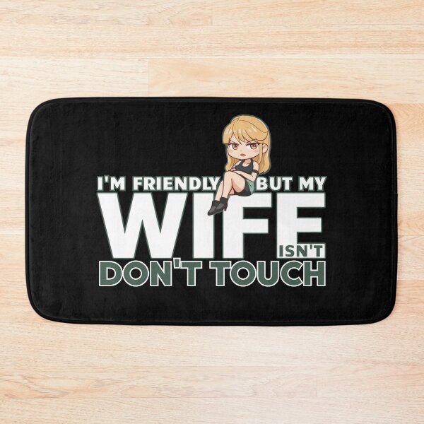 Item preview, I’m Friendly But My Wife Isn’t Don't Touch | Funny Mini Wife Graphic designed and sold by PROPera-design.
