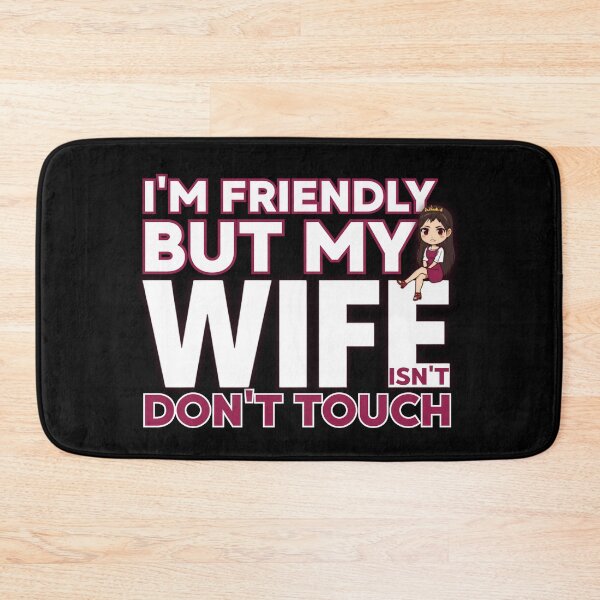 Item preview, I’m Friendly But My Wife Isn’t Don't Touch | Pink Accent Funny Marriage designed and sold by PROPera-design.