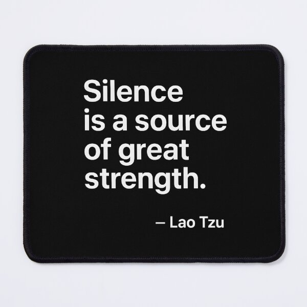 Item preview, Silence Is Strength – Lao Tzu (White Font) designed and sold by TshirtsLabs.