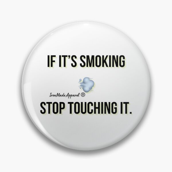 Item preview, If It’s Smoking, Stop Touching It – Funny Electrician T-Shirt | Bold Electrical Safety Humor Tee designed and sold by IronMade Apparel.