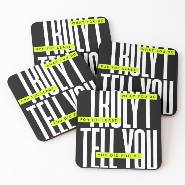 Item preview, Truly I Tell You What You Do For The Least You Did For Me designed and sold by RDGNR.