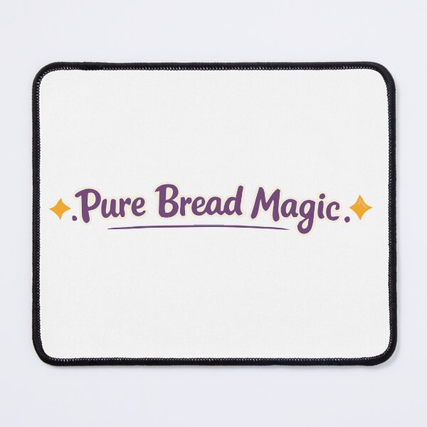 Item preview, Pure Bread Magic designed and sold by TheTube.