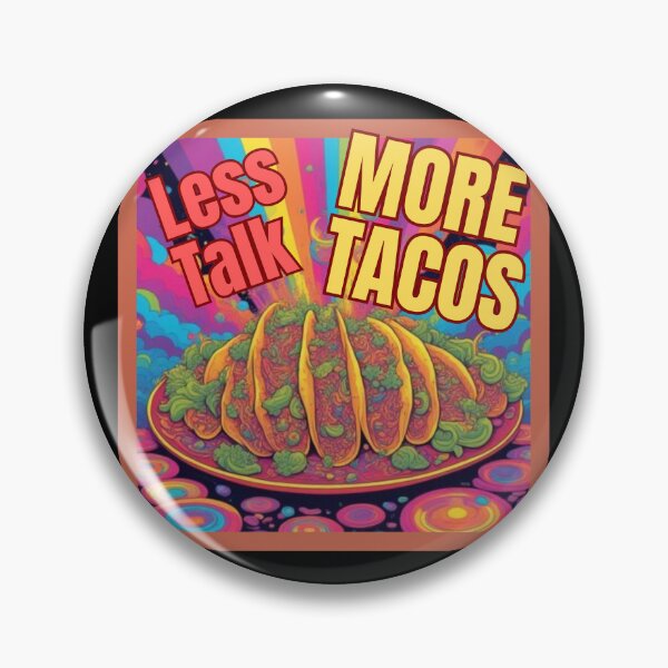 Item preview, Less Talk ~ More Tacos designed and sold by ActOutTees.