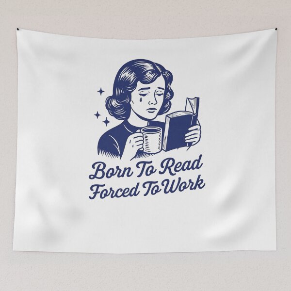 Item preview, Born To Read Forced To Work designed and sold by krystalRomanart.