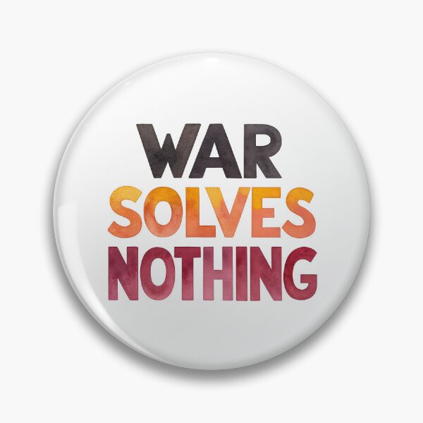 Item preview, War solves nothing designed and sold by nimmitrends.