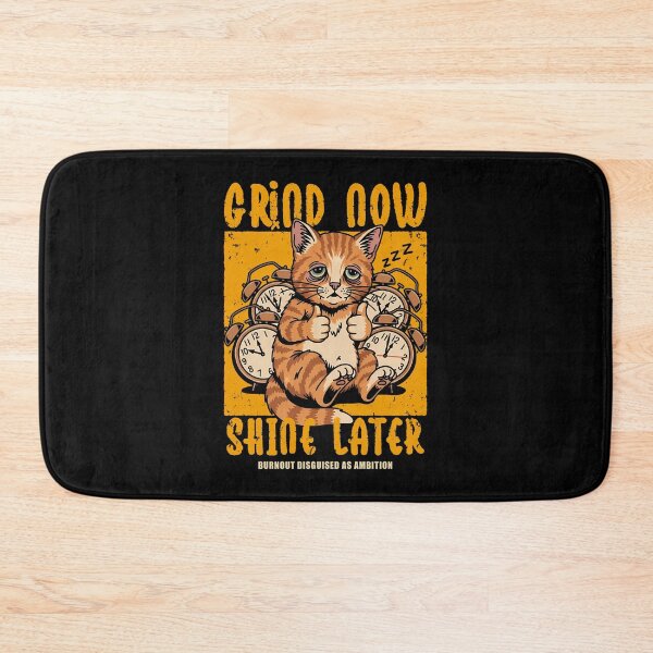 Item preview, Grind Now Shine Later designed and sold by Nervas.