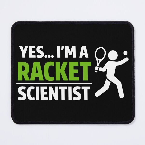 Item preview, Yes I'm A Racket Scientist – Funny Tennis Player Sport designed and sold by FamaPod.