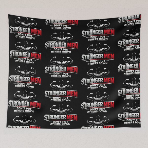 Item preview, Stronger Men Don’t Put Others Down Fitness Leadership Design designed and sold by TeeTimeTreasure.