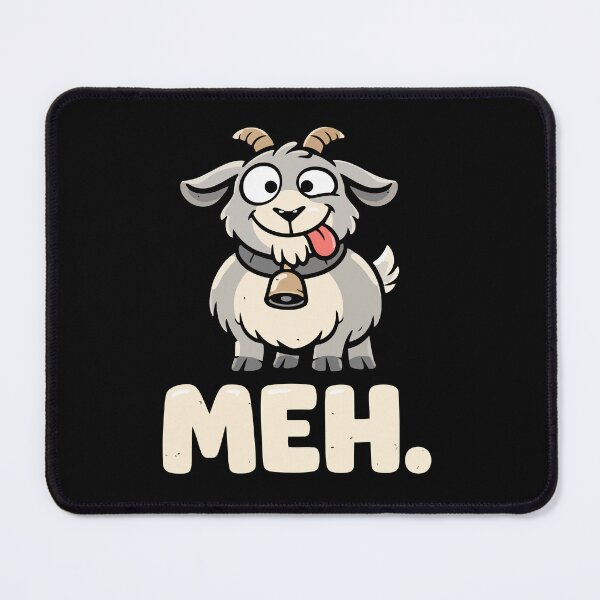 Item preview, MEH Funny Goofy Goat  – Sarcastic Animal Humor designed and sold by FamaPod.