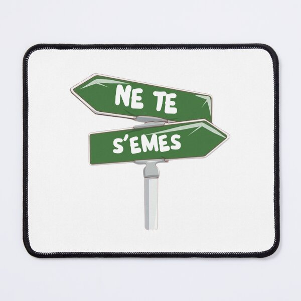 Item preview, Ne te s'emes designed and sold by StickytimeAl.