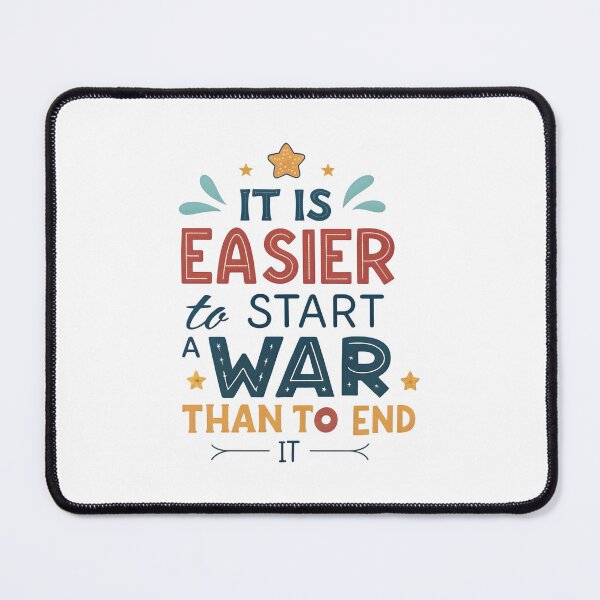 Item preview, It's easier to start war than to end it designed and sold by nimmitrends.