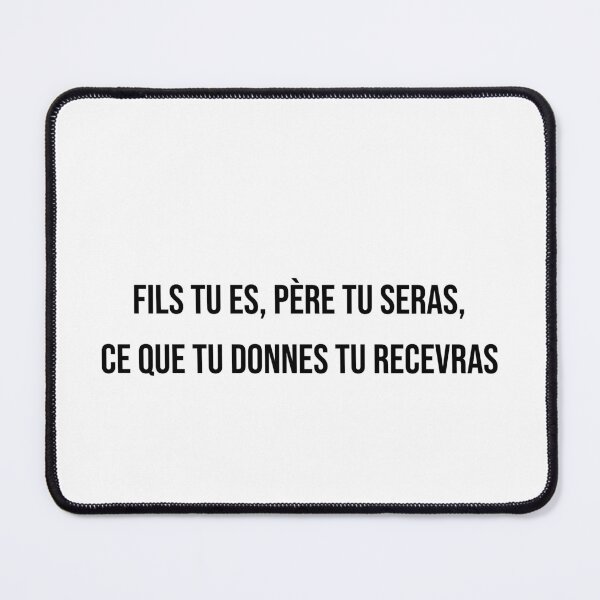 Item preview, Fils tu es, père tu seras ; ce que tu donnes tu recevras designed and sold by LiteraryQuotes.