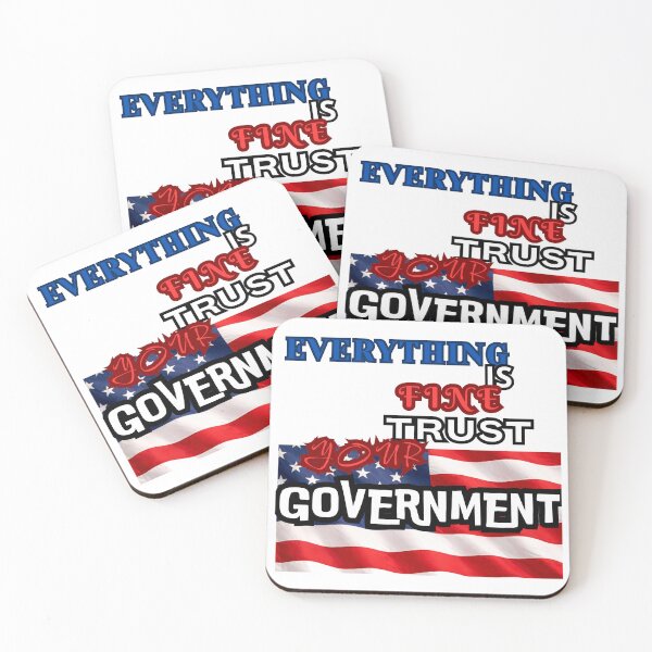 Item preview, Everything is Fine Trust Your Government Political designed and sold by Jusiasw.