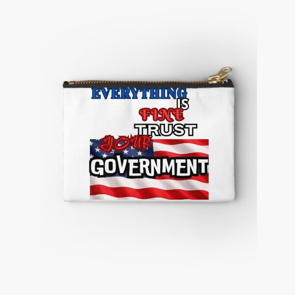 Item preview, Everything is Fine Trust Your Government Political designed and sold by Jusiasw.