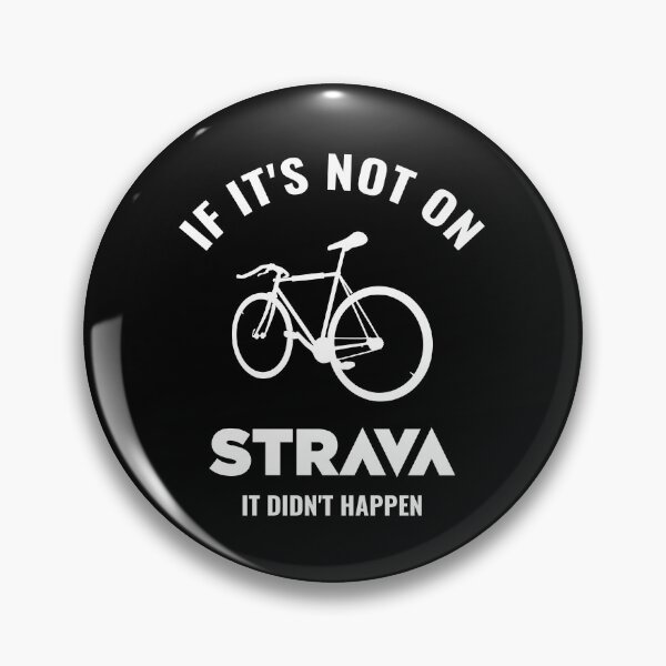 Item preview, If It’s Not On Strava It Didn’t Happen Funny Cycling Quote Design designed and sold by BMLprint ⭐⭐⭐⭐⭐.