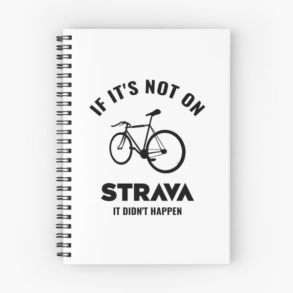 Item preview, If It’s Not On Strava It Didn’t Happen Funny Cycling Quote Design designed and sold by BMLprint ⭐⭐⭐⭐⭐.
