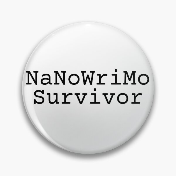 Item preview, NaNoWriMo Survivor (black text) designed and sold by EpicEndeavours.