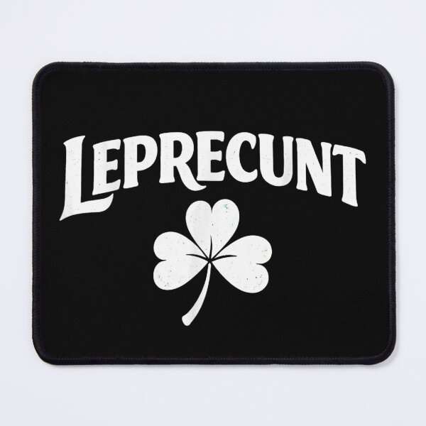 Item preview, Leprecunt Funny Sarcastic St Patricks Day Shamrock Irish Humor Adult Joke designed and sold by LakenDraphil.