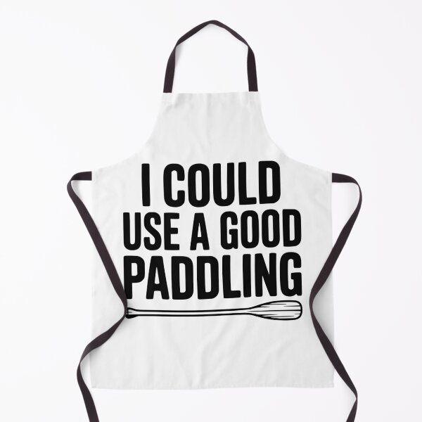 Item preview, I Could Use a Good Paddling designed and sold by Frank Ring.