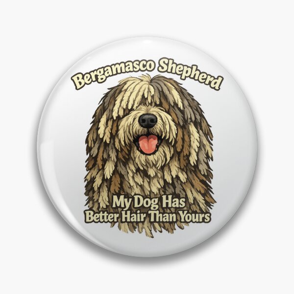 Item preview, Bergamasco Shepherd My Dog Has Better Hair Than Yours Funny Dog Breed Portrait Italian Herding Dog Lover Humor  designed and sold by The Junto Shop.
