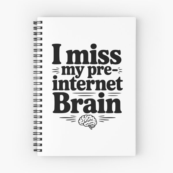 Item preview, I Miss my Pre-Internet Brain designed and sold by Frank Ring.