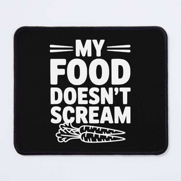 Item preview, My Food Doesn't Scream designed and sold by Frank Ring.