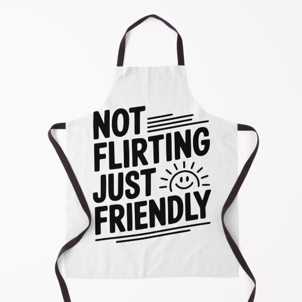 Item preview, Not Flirting Just Friendly designed and sold by Frank Ring.
