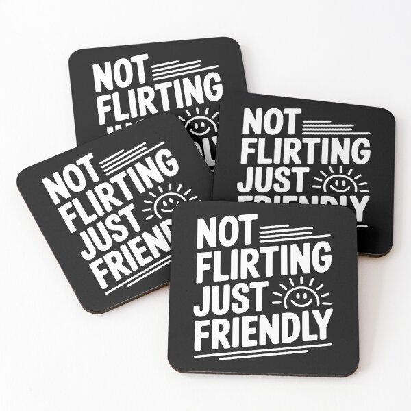 Item preview, Not Flirting Just Friendly designed and sold by Frank Ring.