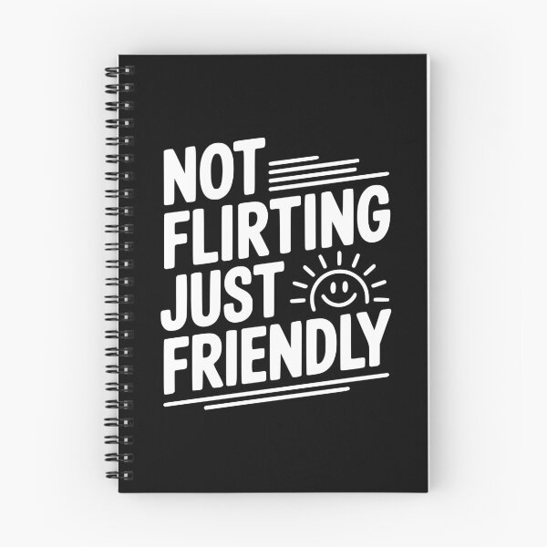 Item preview, Not Flirting Just Friendly designed and sold by Frank Ring.