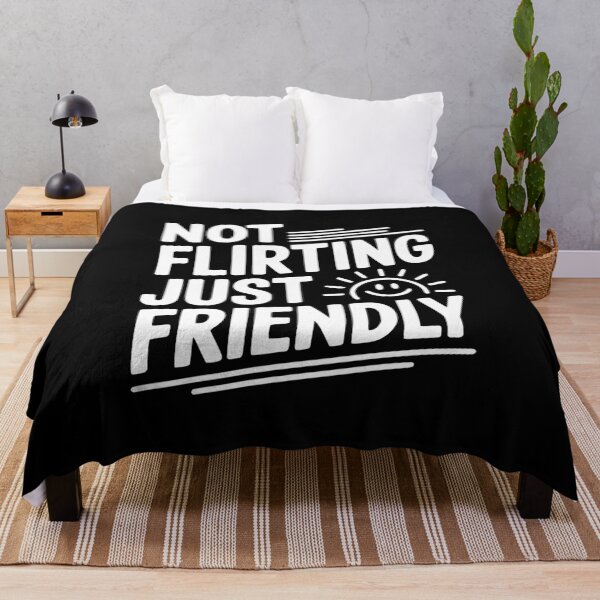 Item preview, Not Flirting Just Friendly designed and sold by Frank Ring.