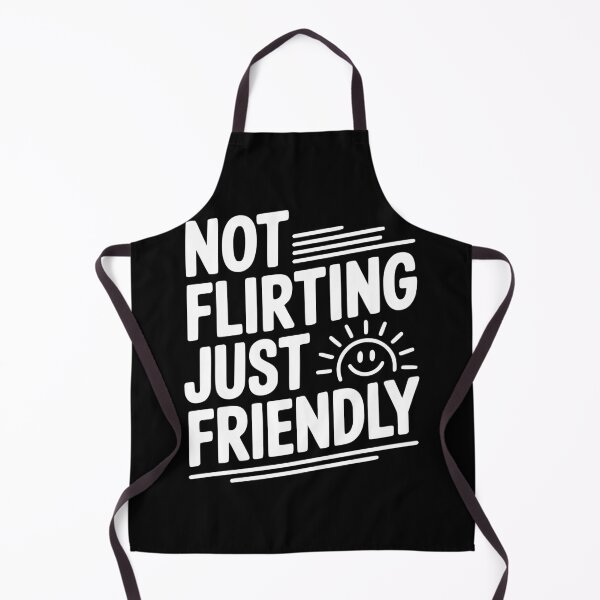 Item preview, Not Flirting Just Friendly designed and sold by Frank Ring.