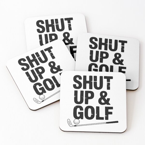 Item preview, Shut Up & Golf designed and sold by Frank Ring.