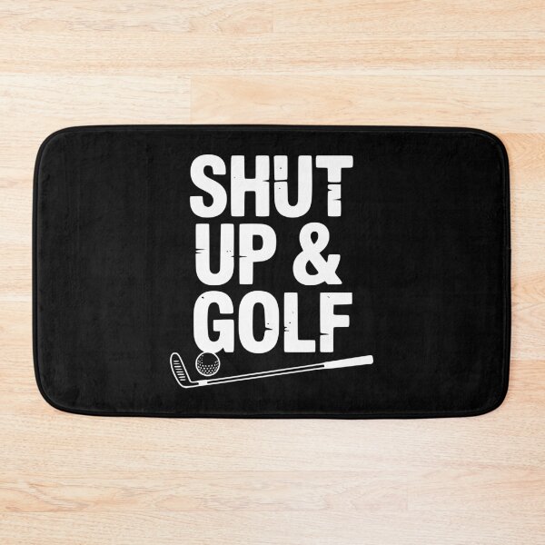 Item preview, Shut Up & Golf designed and sold by Frank Ring.