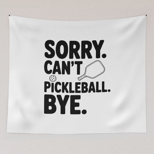 Item preview, Sorry. Can't. Pickleball. Bye. designed and sold by Frank Ring.