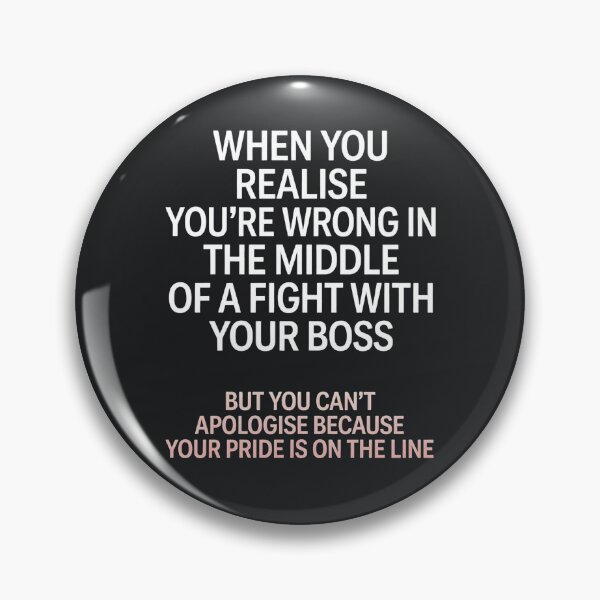 Item preview, Workplace Humor – Relatable Boss Argument Funny Quote designed and sold by Taans-Creation.