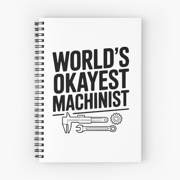 Item preview, World's Okayest Machinist designed and sold by Frank Ring.