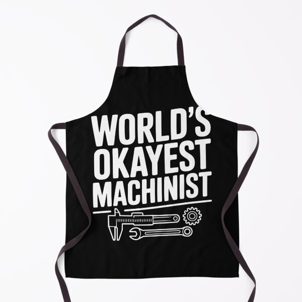 Item preview, World's Okayest Machinist designed and sold by Frank Ring.