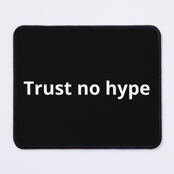 Item preview, Trust No Hype – Anti-Trend Minimal Statement designed and sold by Still_Mind.